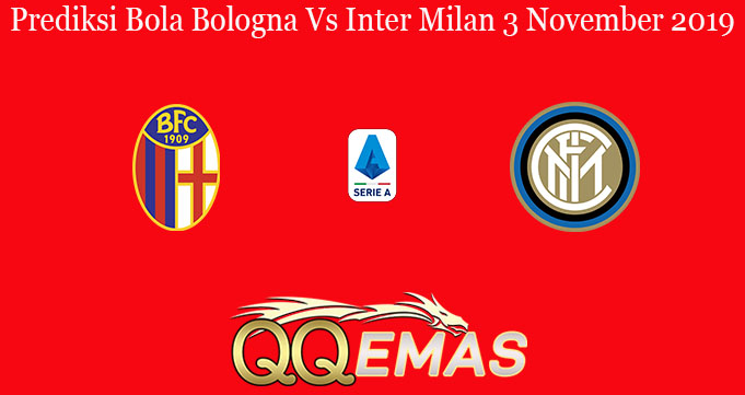 Prediksi Bola Bologna Vs Inter Milan 3 November 2019