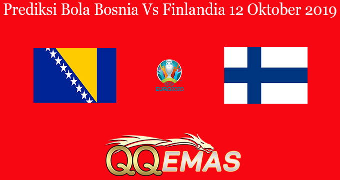 Prediksi Bola Bosnia Vs Finlandia 12 Oktober 2019