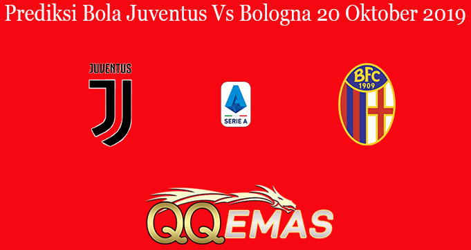 Prediksi Bola Juventus Vs Bologna 20 Oktober 2019