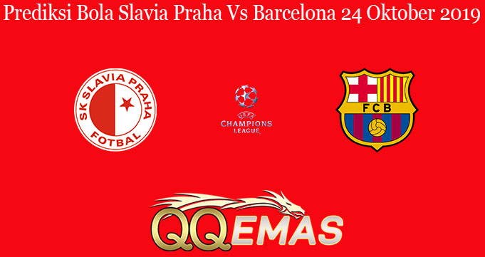 Prediksi Bola Slavia Praha Vs Barcelona 24 Oktober 2019