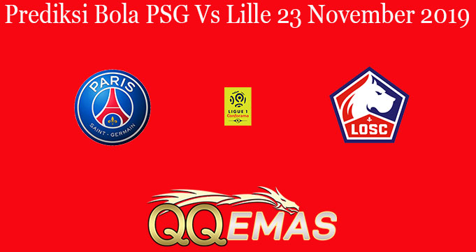 Prediksi Bola PSG Vs Lille 23 November 2019