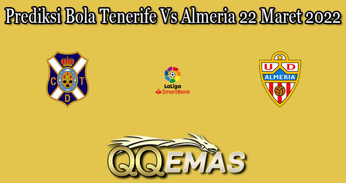 Prediksi Bola Tenerife Vs Almeria 22 Maret 2022