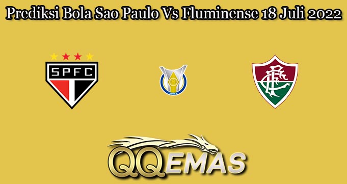 Prediksi Bola Sao Paulo Vs Fluminense 18 Juli 2022