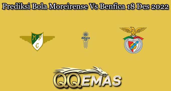 Prediksi Bola Moreirense Vs Benfica 18 Des 2022