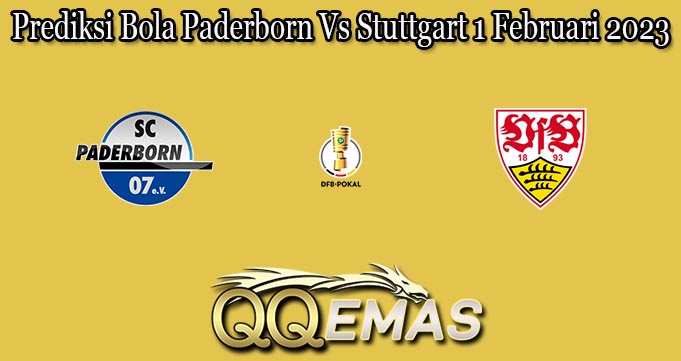 Prediksi Bola Paderborn Vs Stuttgart 1 Februari 2023