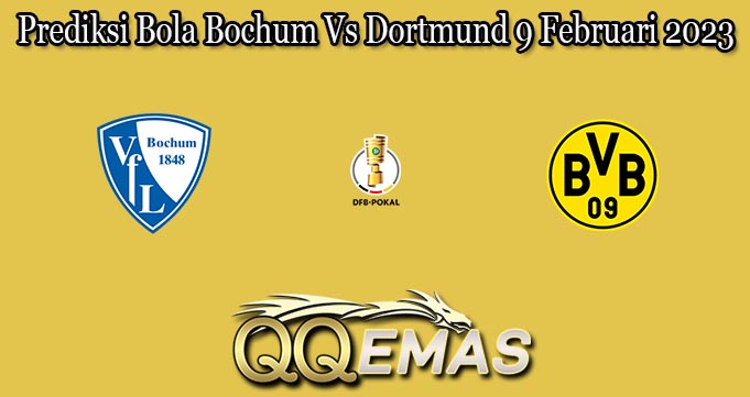 Prediksi Bola Bochum Vs Dortmund 9 Februari 2023