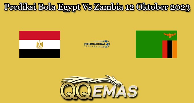 Prediksi Bola Egypt Vs Zambia 12 Oktober 2023