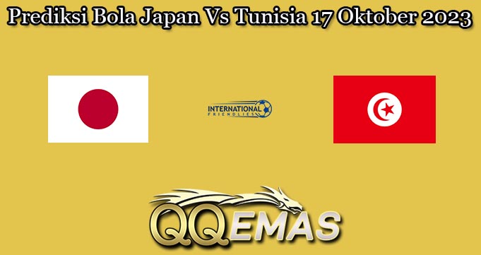 Prediksi Bola Japan Vs Tunisia 17 Oktober 2023