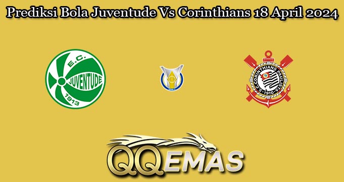 Prediksi Bola Juventude Vs Corinthians 18 April 2024